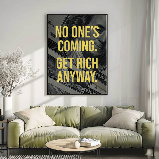 Get Rich Anyway